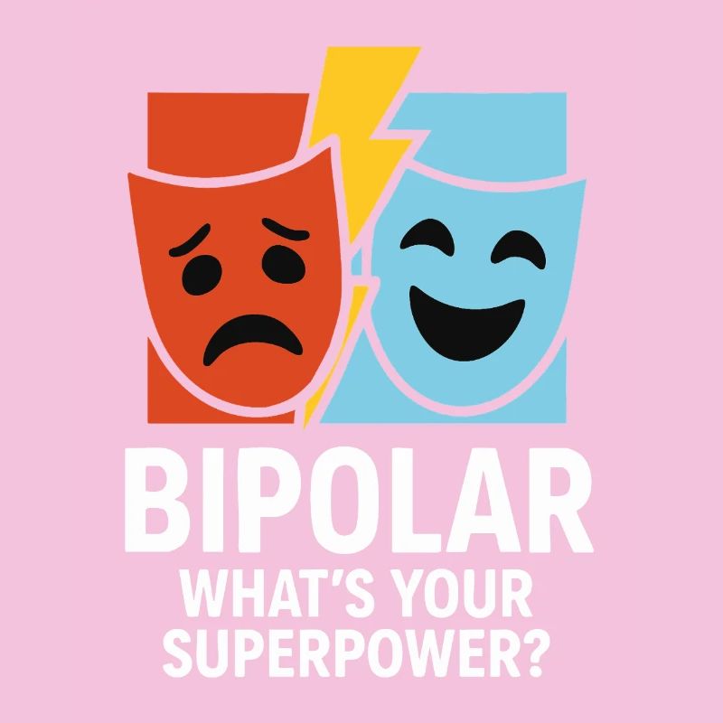 Bipolar What's Your Superpower – Statement Design