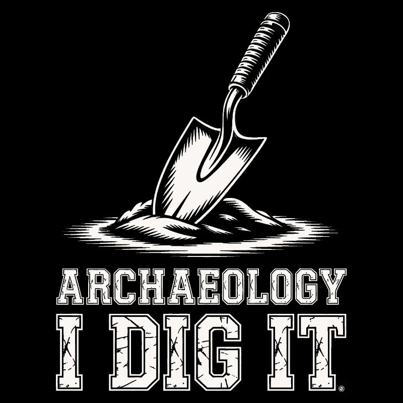 Archaeology Dig It Graphic