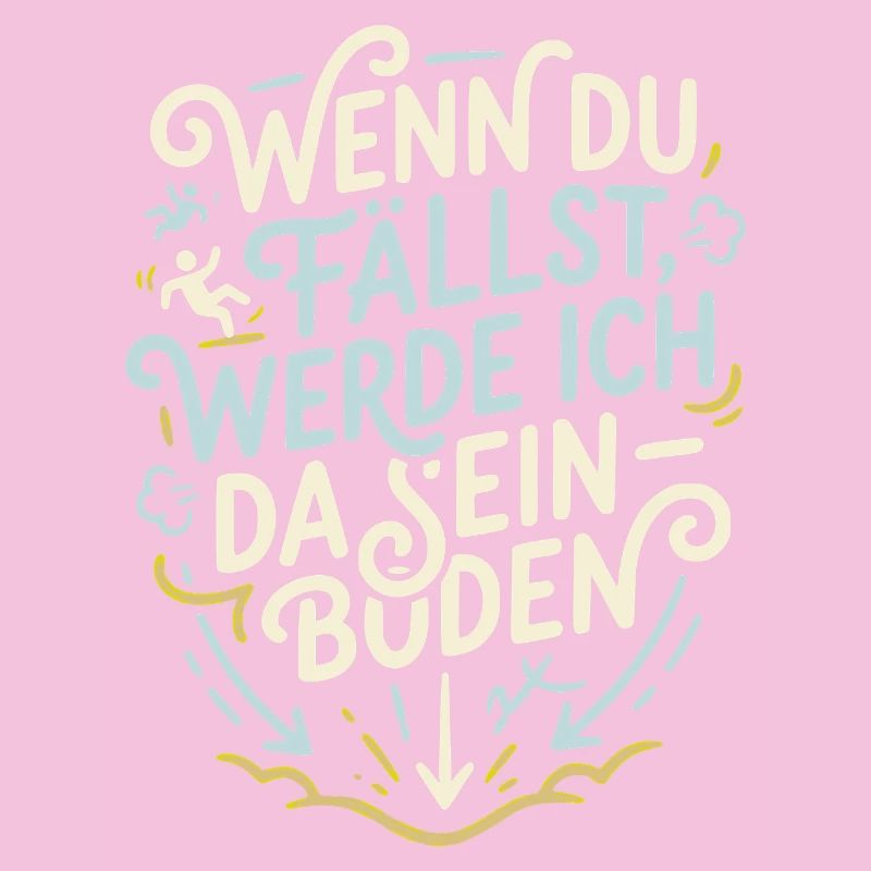 Wenn du fällst werde ich da sein