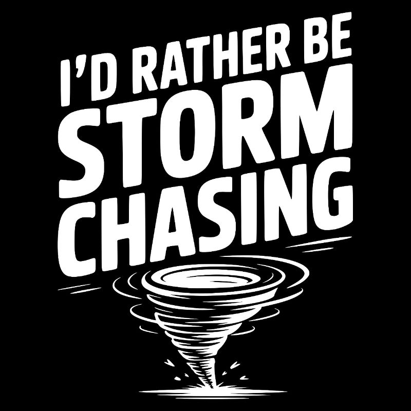 Je préfère être à la chasse de la tempête