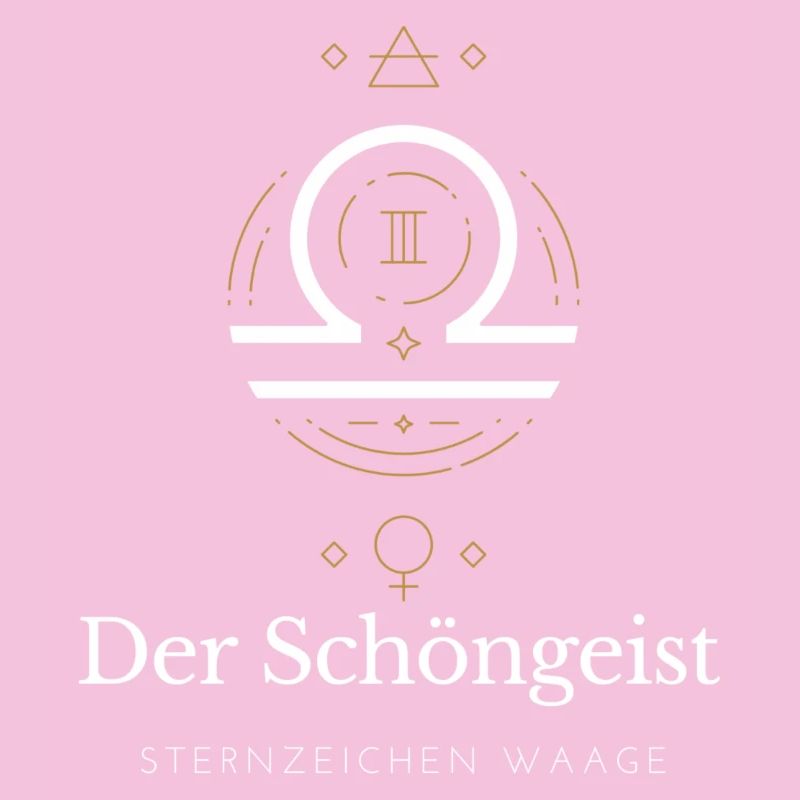 Der Schöngeist - Sternzeichen Waage