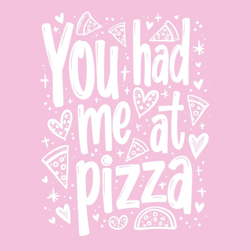 VOUS M’AVEZ EU À PIZZA