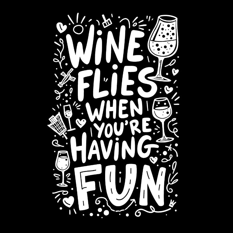 DER WEIN FLIEGT, WENN MAN SPASS HAT