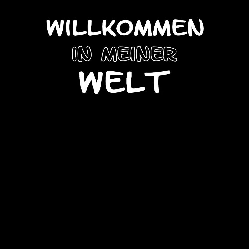 Willkommen in meiner welt-spruch