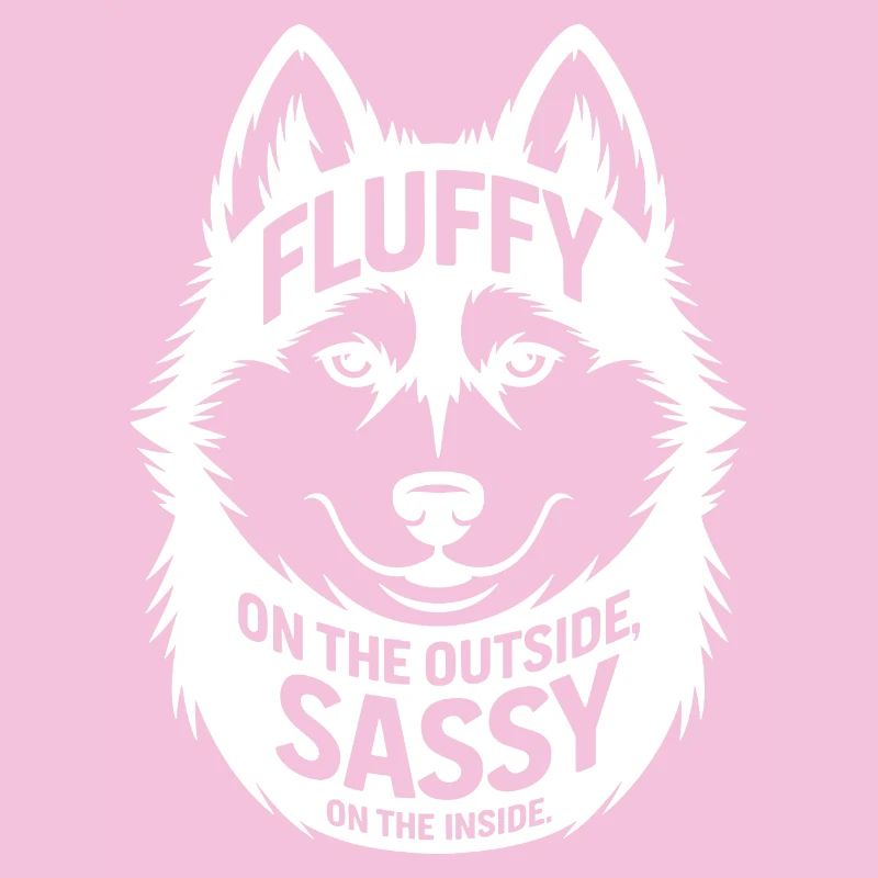 Fluffy Outside Sassy Inside Husky 