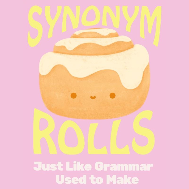 Cute Cinnamon Roll with Synonym Theme