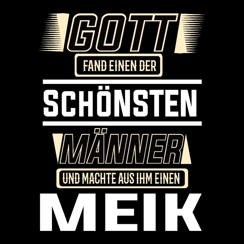 Meik der schönste Mann von Gott geformt Design