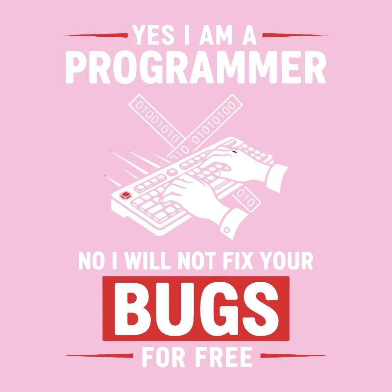 Humor Fixed Programmer No Bugs
