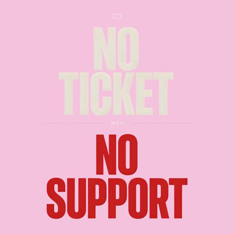 No Ticket No Support Informatiker IT Administrator