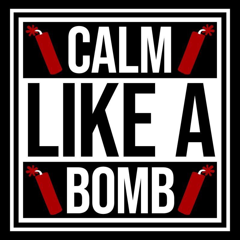 Calme comme une bombe Paradoxe Ironie Humour Blague explosive