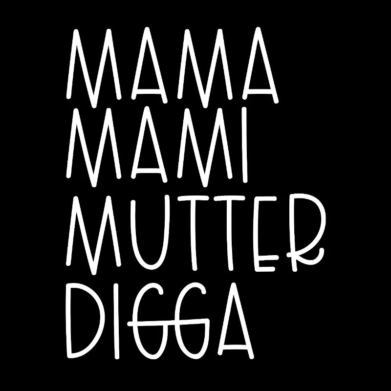 Maman Maman Maman Digga