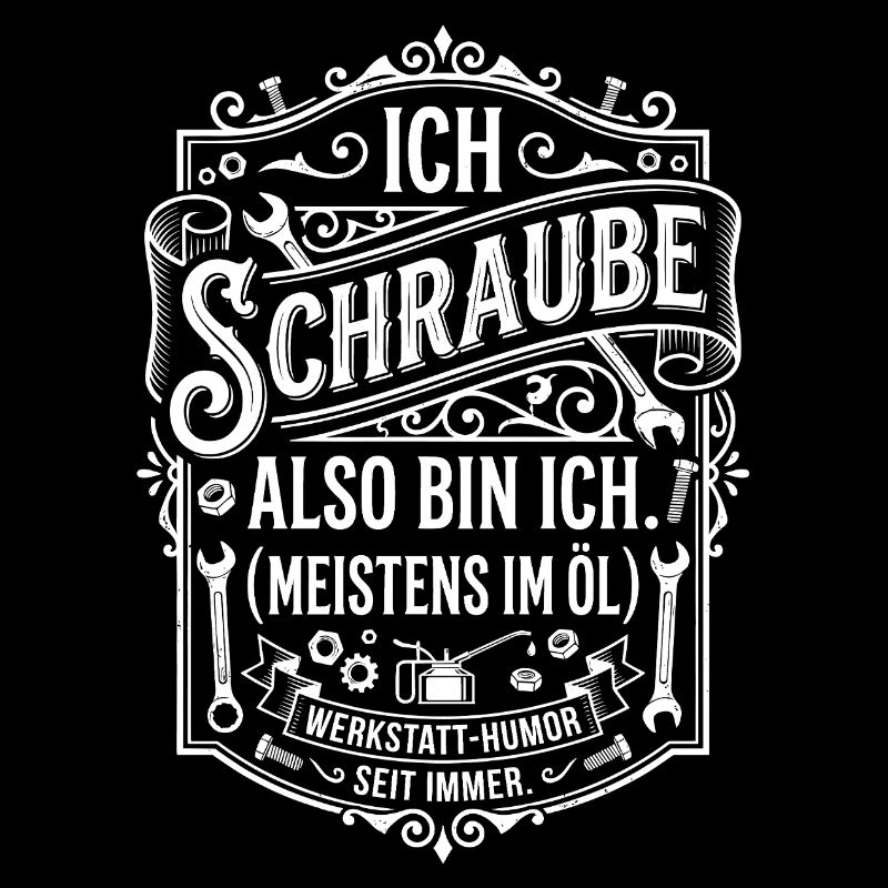 Ich Schraube Spruchmotiv