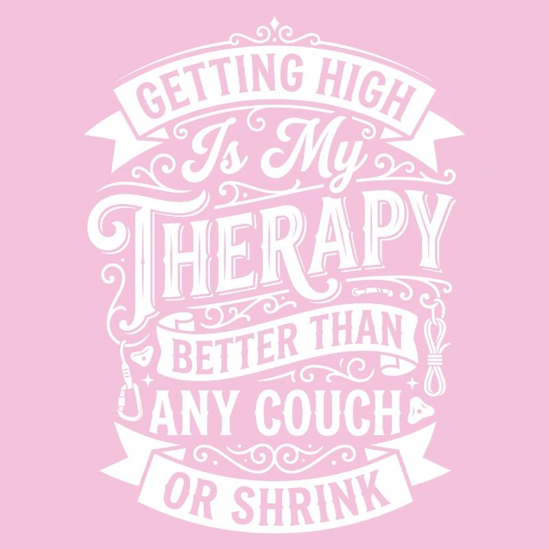 Getting High Is My Therapy