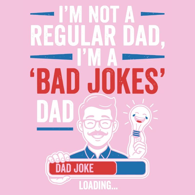 Not a normal father, Bad Jokes Dad