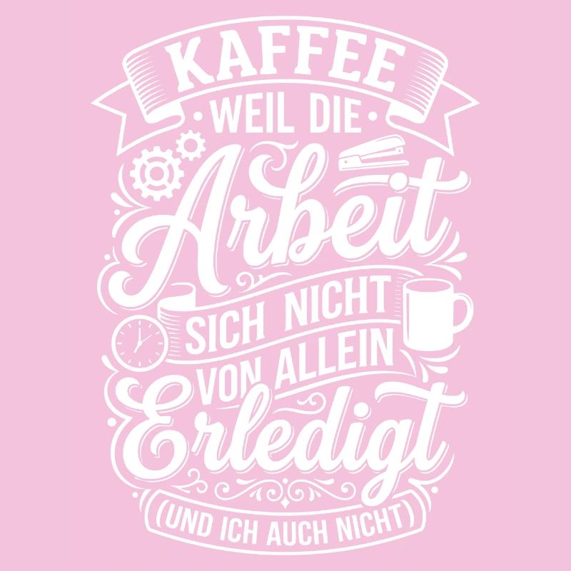 Coffee motivational saying – work rests, so do I