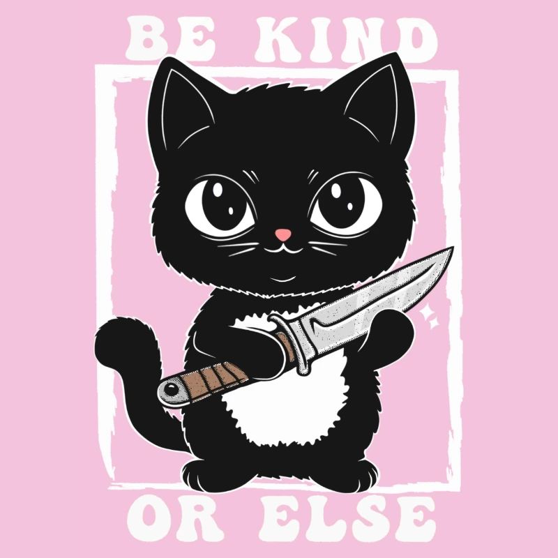 Be Kind or Else Kitty