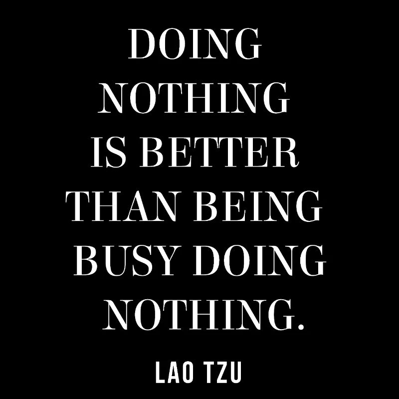 Doing Nothing: Lao Tzu Quote