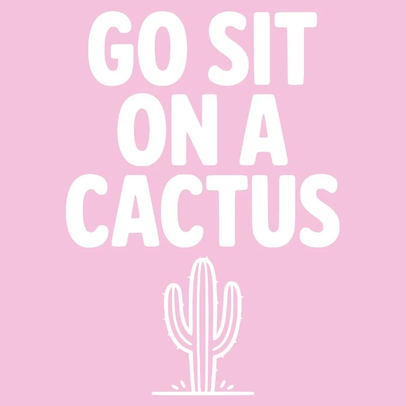 Got Sit on a Cactus