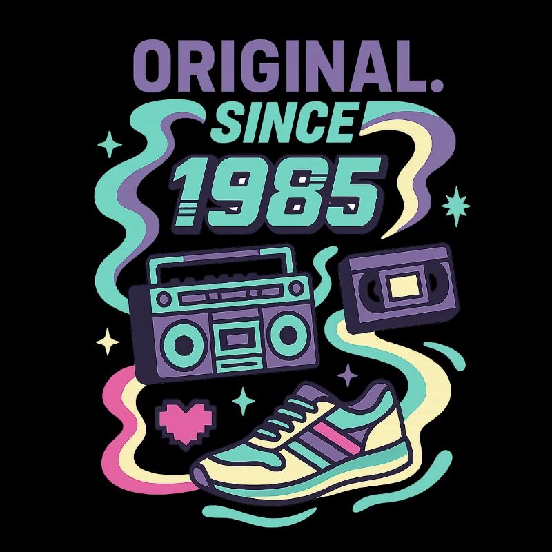 Original depuis 1985 - Année de naissance 1985
