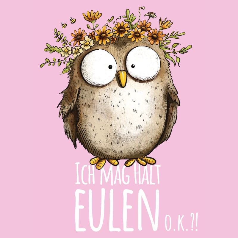 Eule mit Spruch Ich Mag Halt Eulen