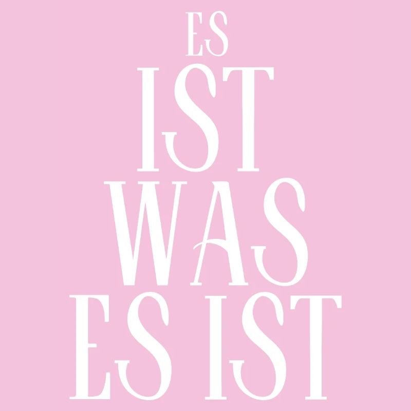 It Is What It Is – Minimalist Design