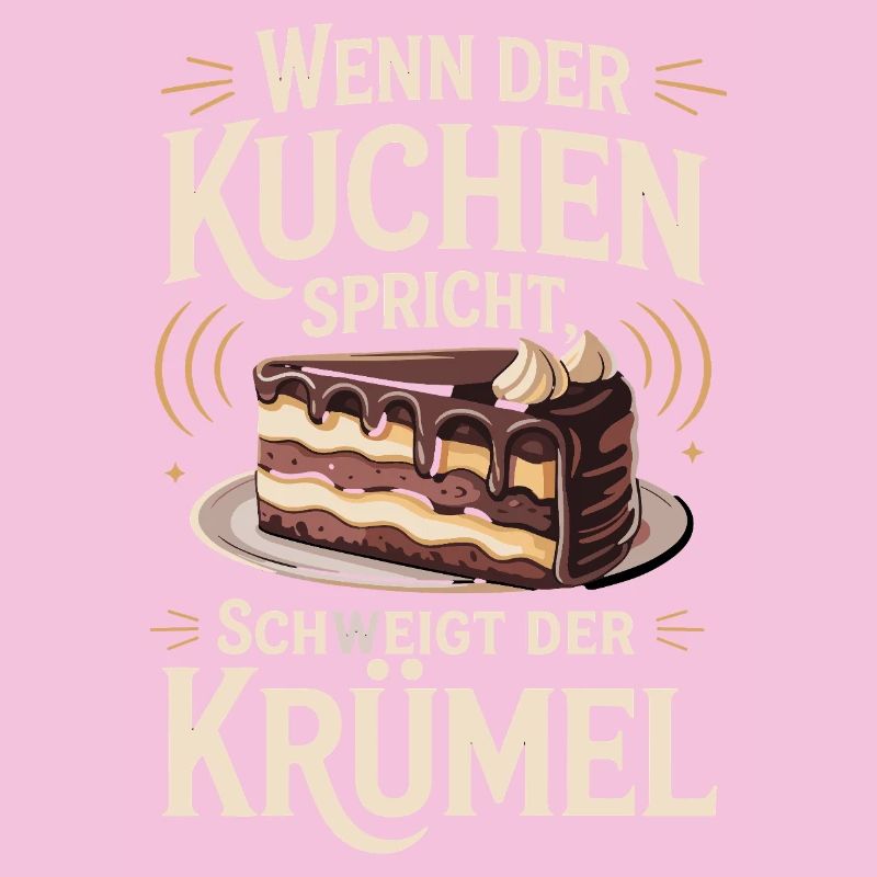  Wenn Der Kuchen Spricht Schweigt Der Krümel