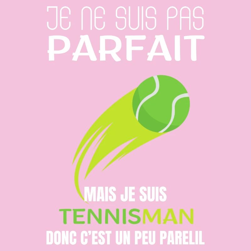 Tennisman Pas Parfait