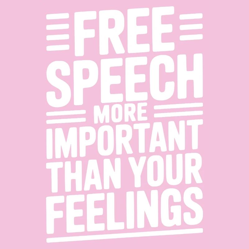 Free Speech More Important Than Feelings