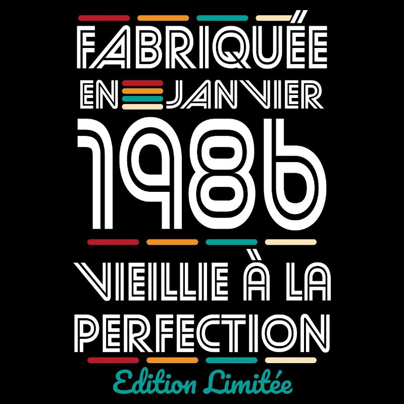 Anniversaire 40 ans - Fabriquée en Janvier 1986