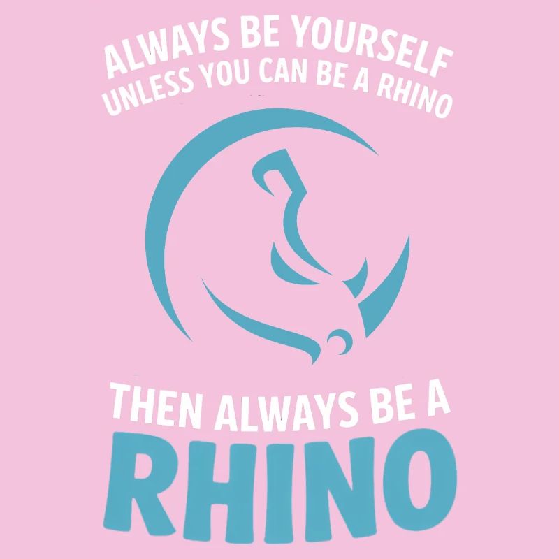 Sei immer du selbst, es sei denn, du kannst ein Nashorn sein.