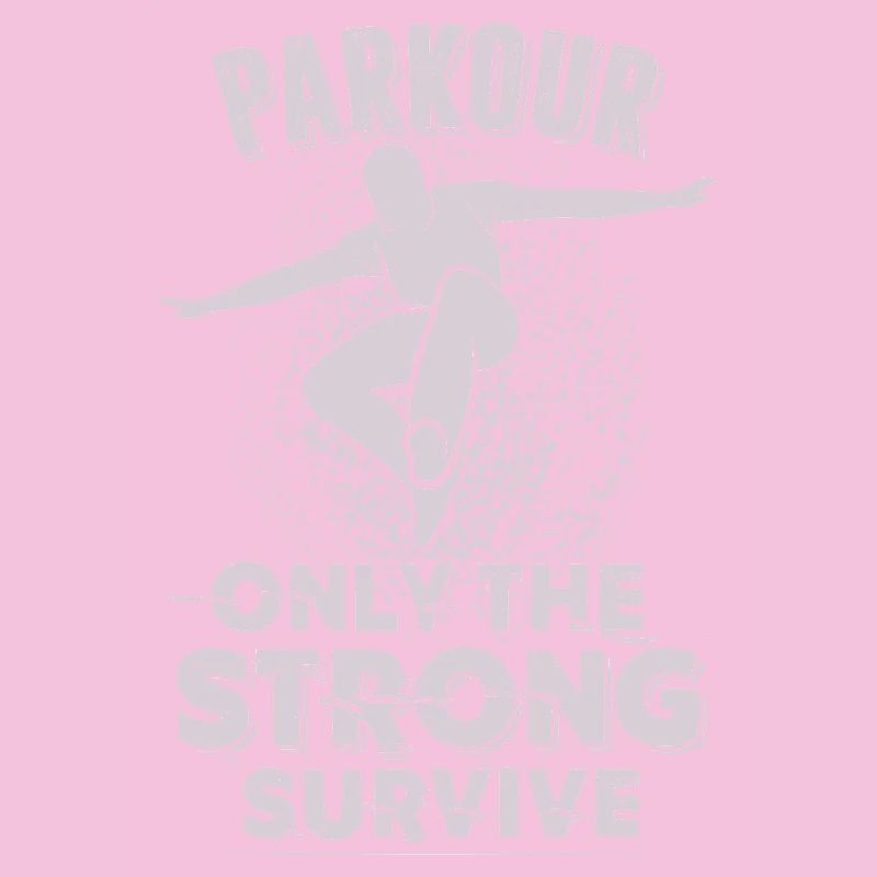 Parkour Only The Strong Survive