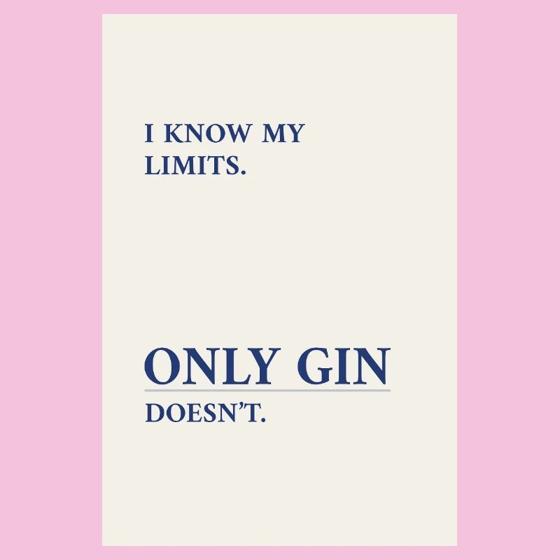 Gin Has No Limits – Minimal Typography Poster
