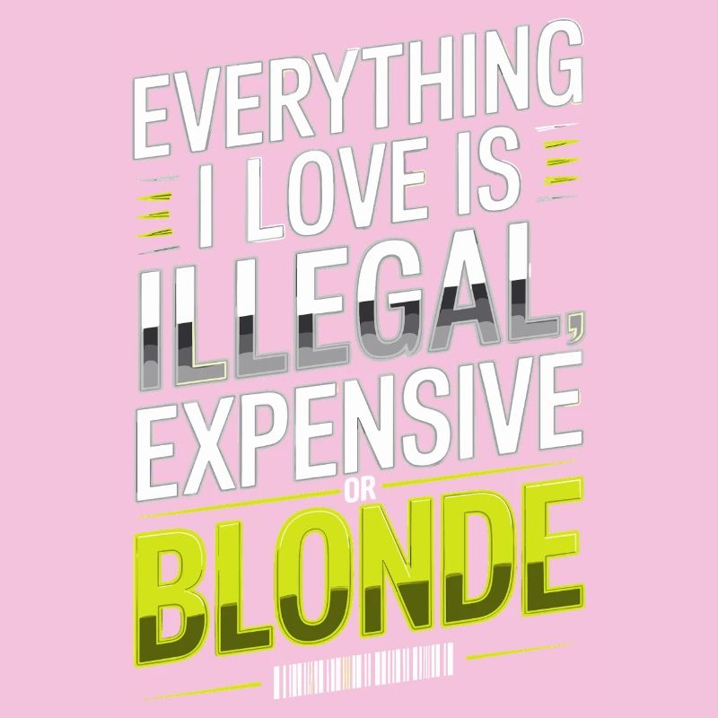 Everything I Love Illegal Expensive Blonde Men