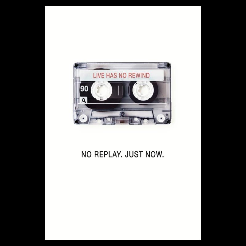 Pas de replay. À l’instant. – Conception rétro de cassette