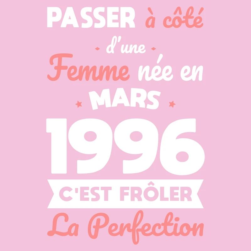 Anniversaire 30 ans - Née en Mars 1996