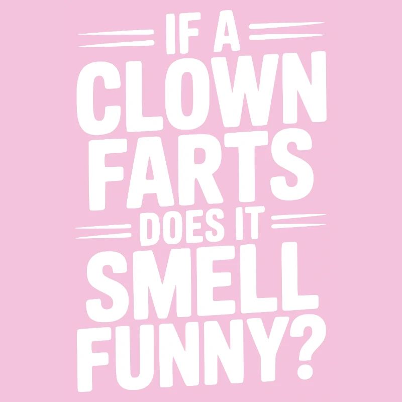 Si un clown pète, ça sent drôle ?