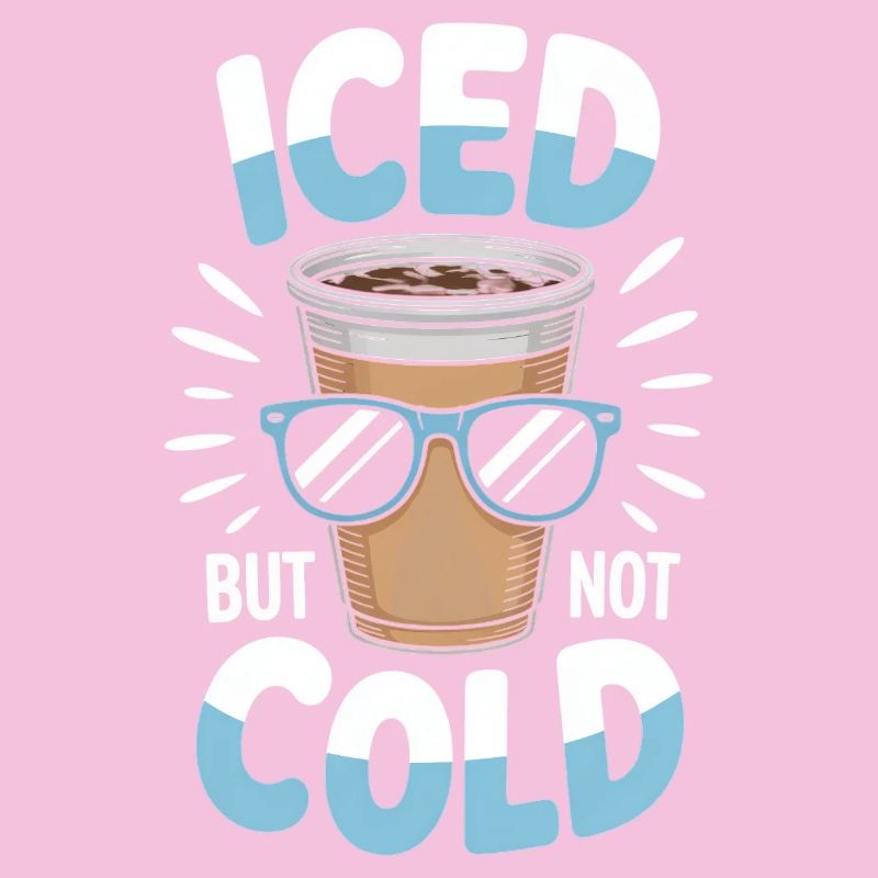 Iced But Not Cold Eiskaffee Spruch Sommer