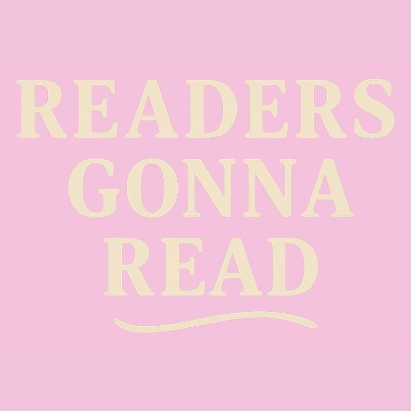 Readers will read
