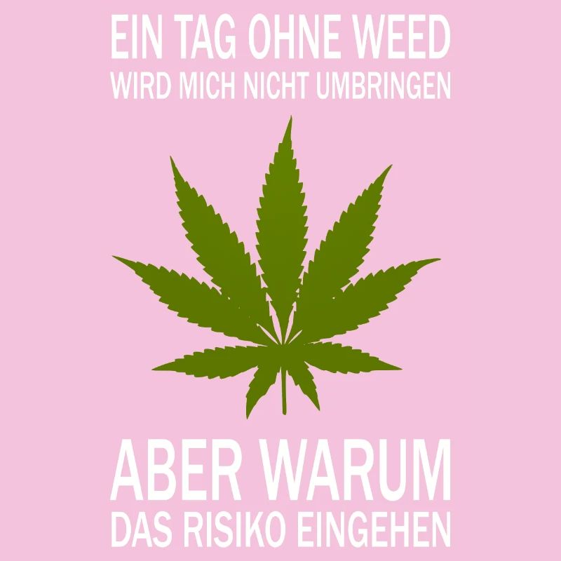 A day without weed