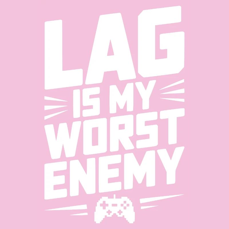 Lag is My Worst Enemy