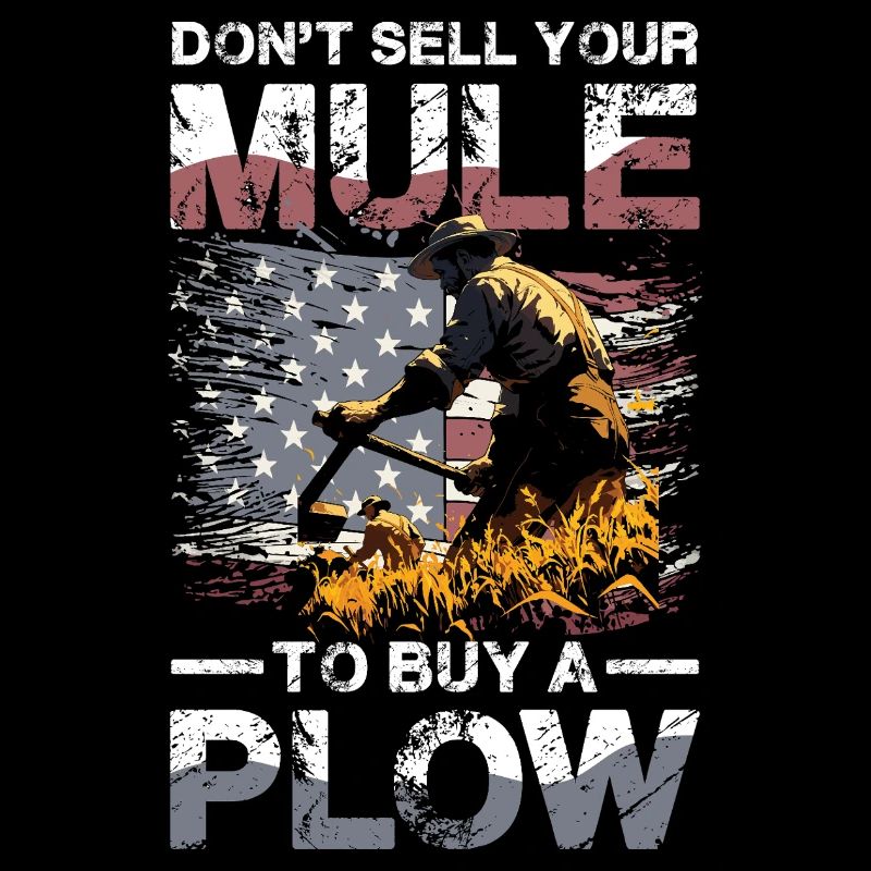 Don't sell your mule for a plow