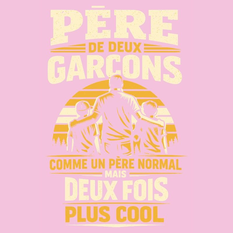 Père De Deux Garçons Deux Fois Plus Cool Papa