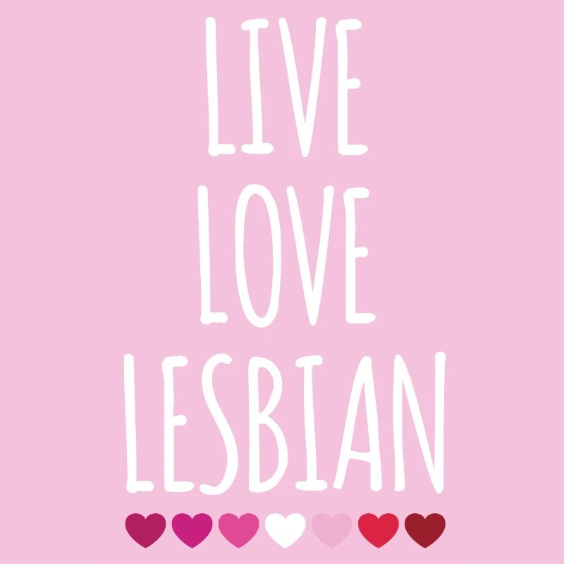 Vivre. Amour. Lesbienne.