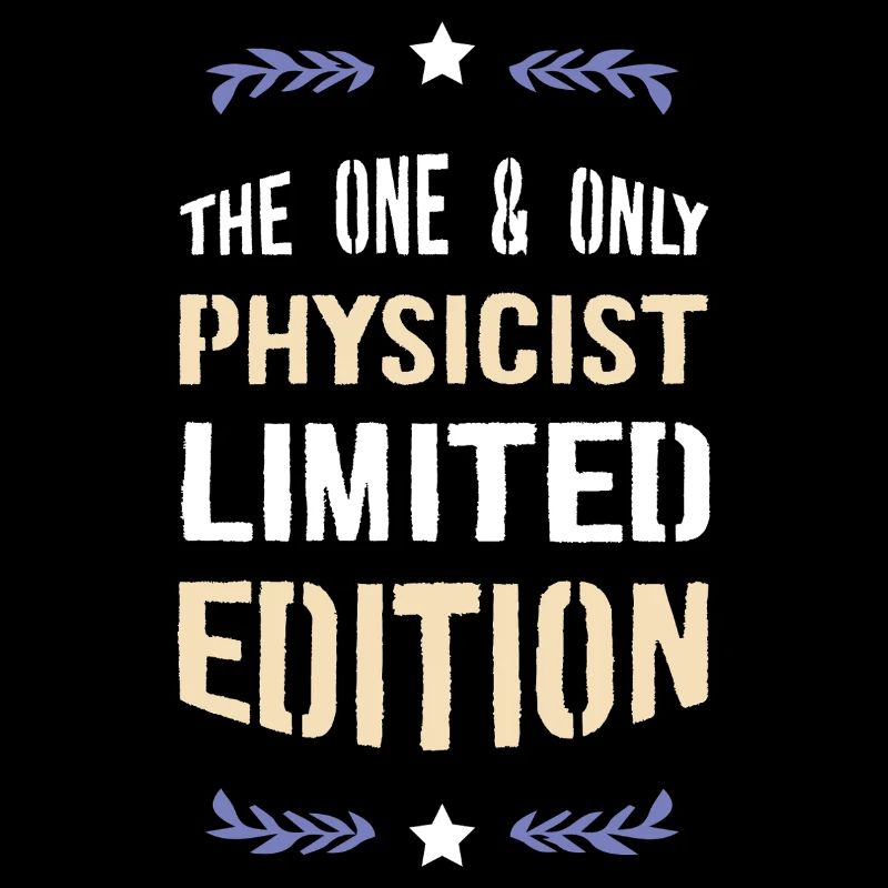 Seule édition limitée Physicien