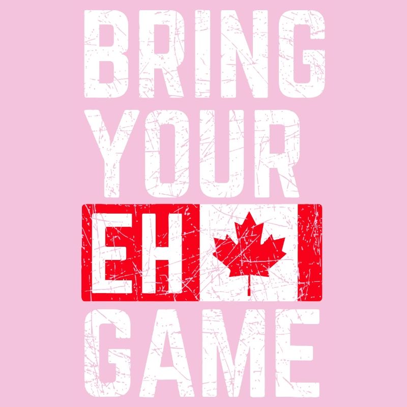 Bring Your Eh Game