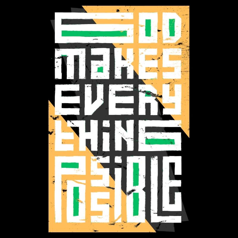 God Makes Everything Possible