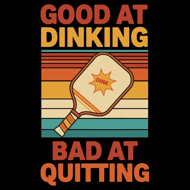 Pickleball Funny Player Good At Dinking Bad At