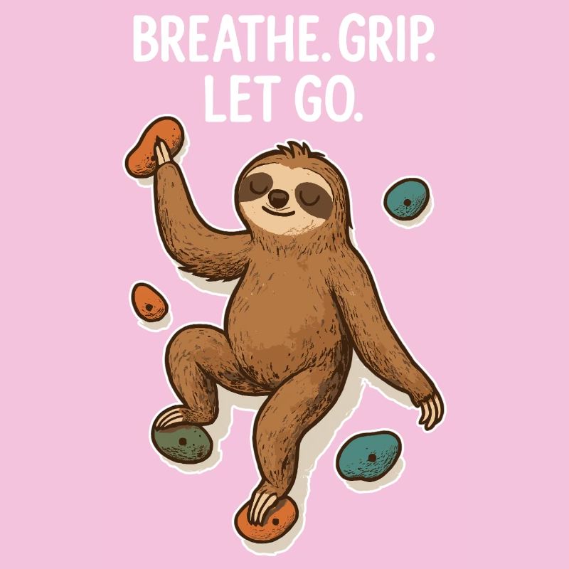 Zen Faultier: Grip Let Go Klettern