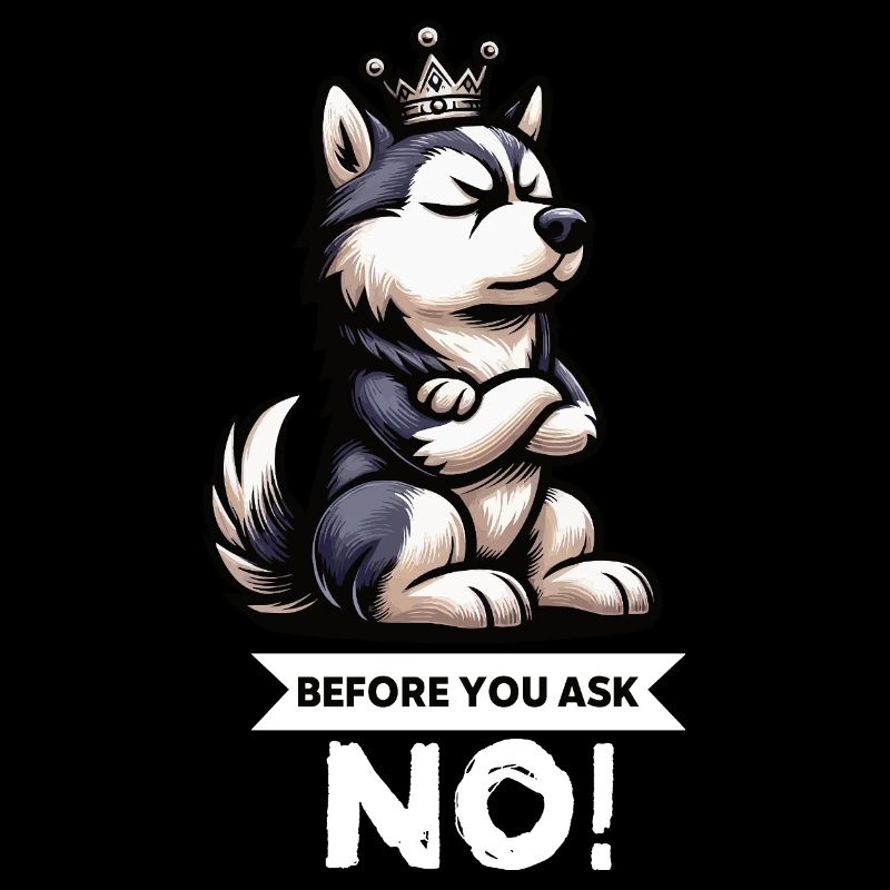 Before You Ask Husky Huskies Huskyowners Huskyfan