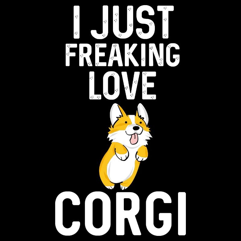 I Just Freaking Love Corgi – Lustiger Spruch